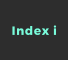 Index i