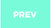 PREV