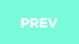 PREV